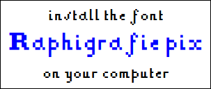 Install the font Raphigrafie pix on your computer